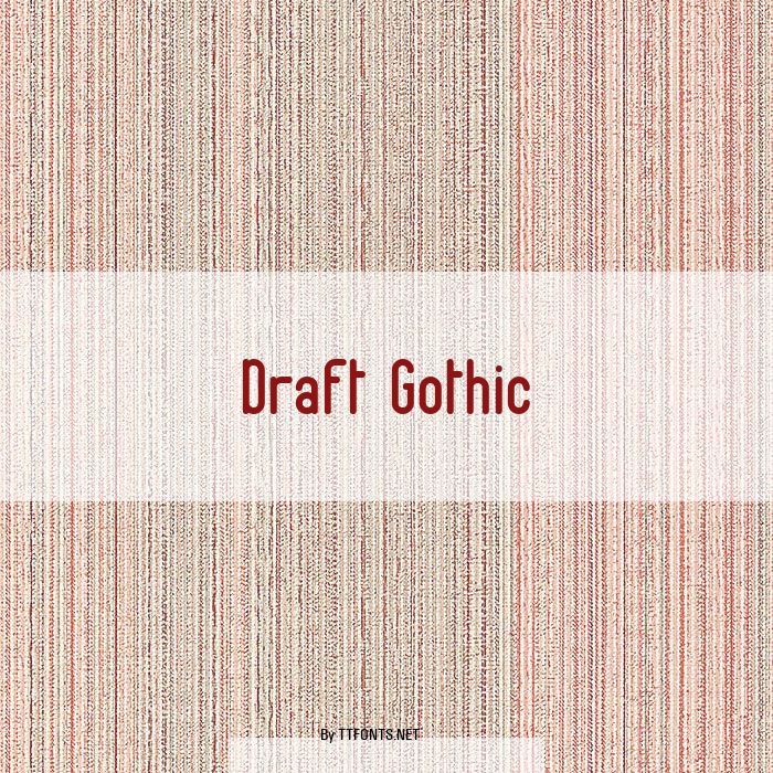 Draft Gothic example