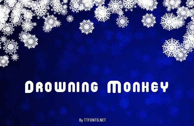 Drowning Monkey example