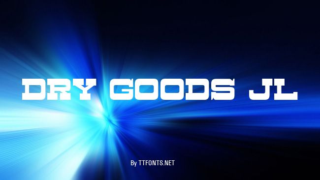 Dry Goods JL example