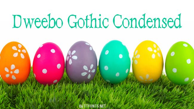 Dweebo Gothic Condensed example