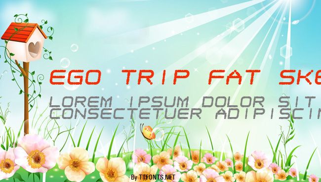 Ego trip Fat Skew example