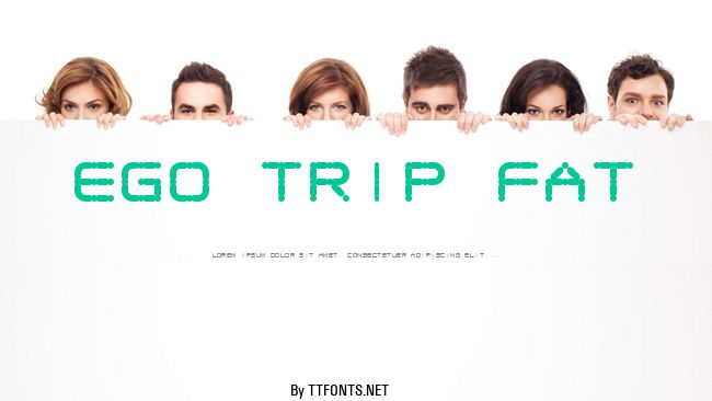 Ego trip Fat example