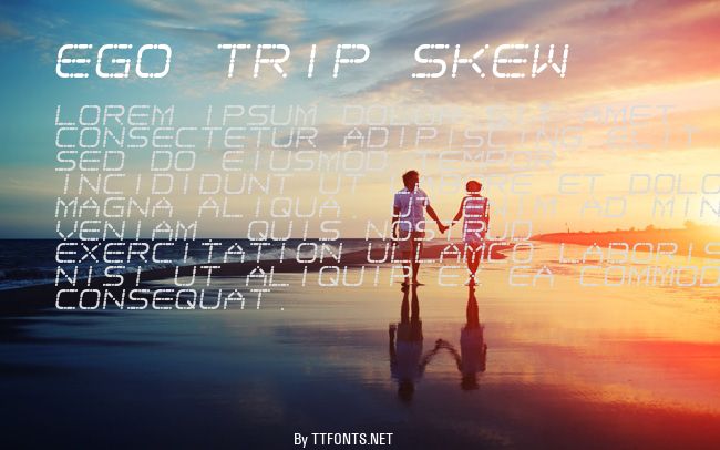 Ego trip Skew example
