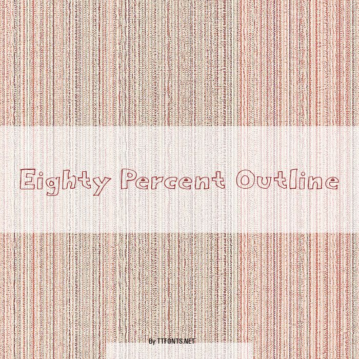 Eighty Percent Outline example