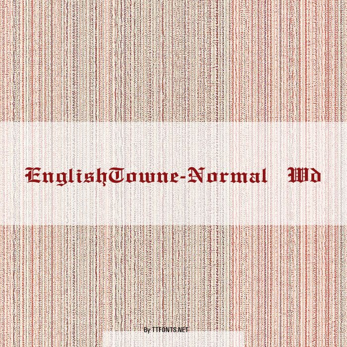 EnglishTowne-Normal Wd example