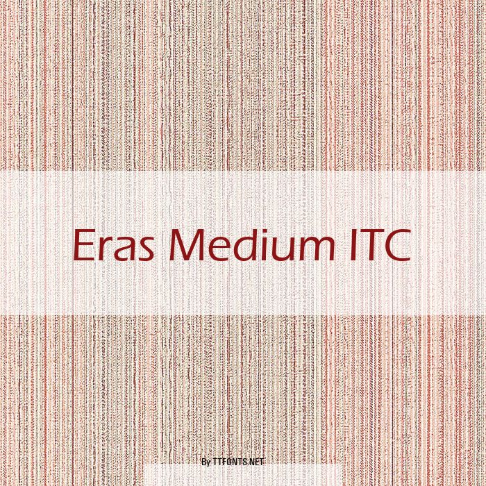 Eras Medium ITC example