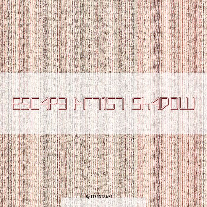 Escape Artist Shadow example