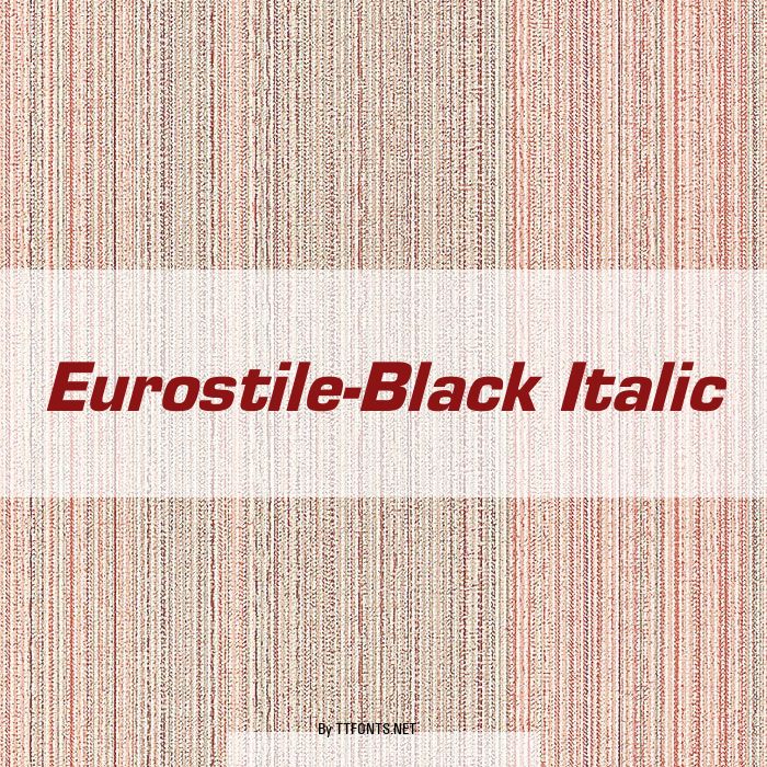 Eurostile-Black Italic example