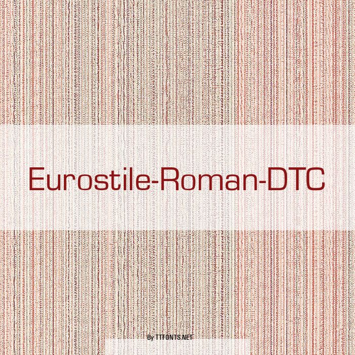 Eurostile-Roman-DTC example