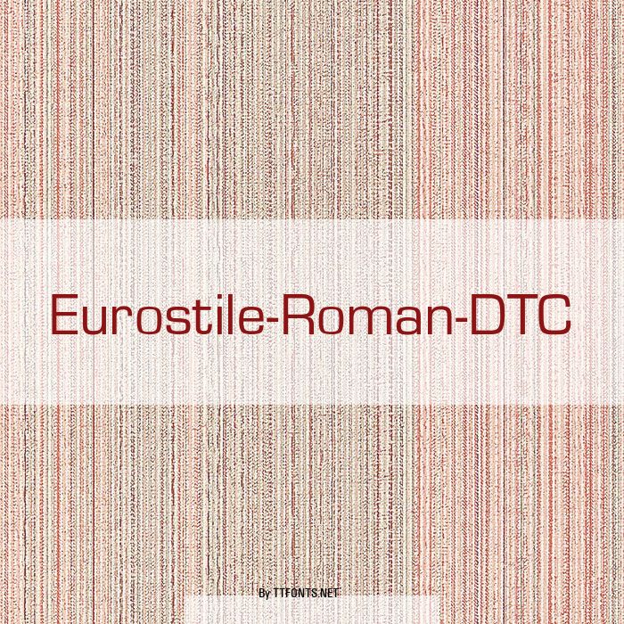 Eurostile-Roman-DTC example