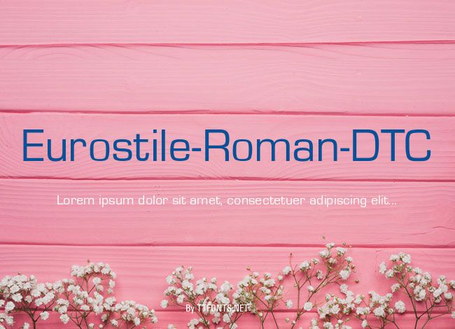 Eurostile-Roman-DTC example