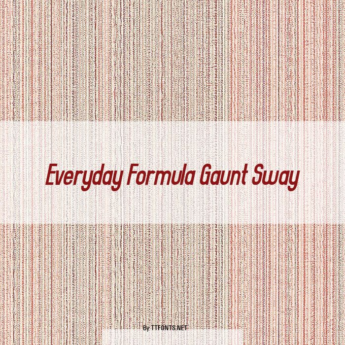 Everyday Formula Gaunt Sway example