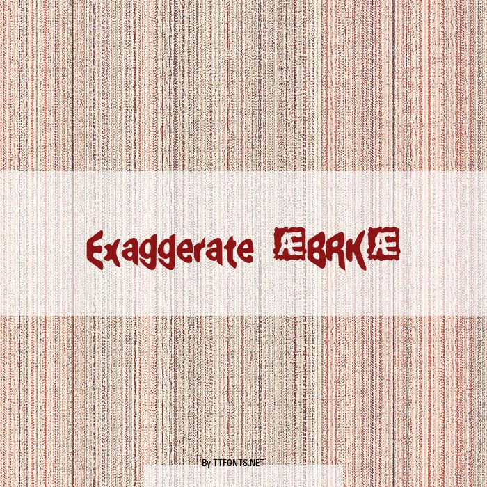 Exaggerate (BRK) example