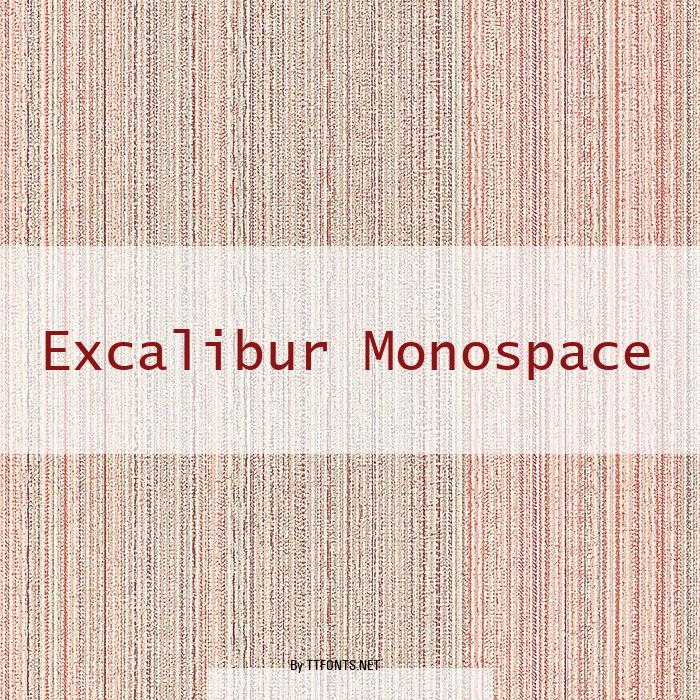 Excalibur Monospace example