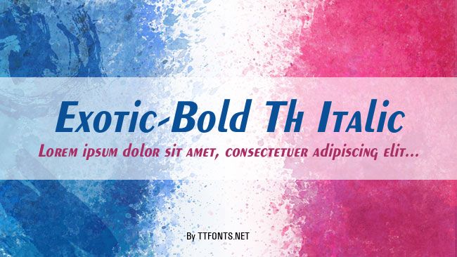 Exotic-Bold Th Italic example