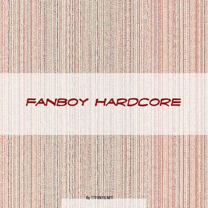 Fanboy Hardcore example