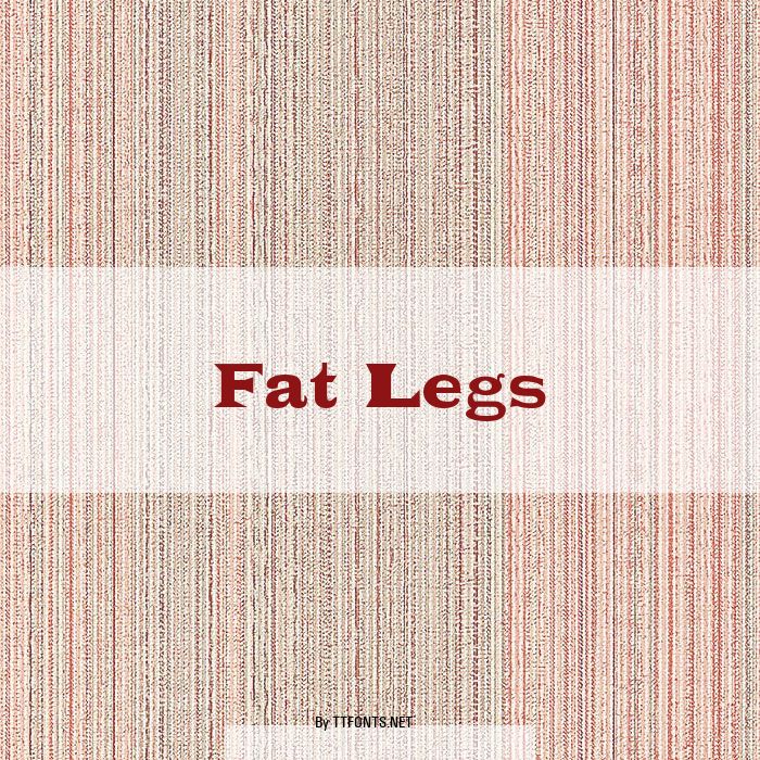 Fat Legs example
