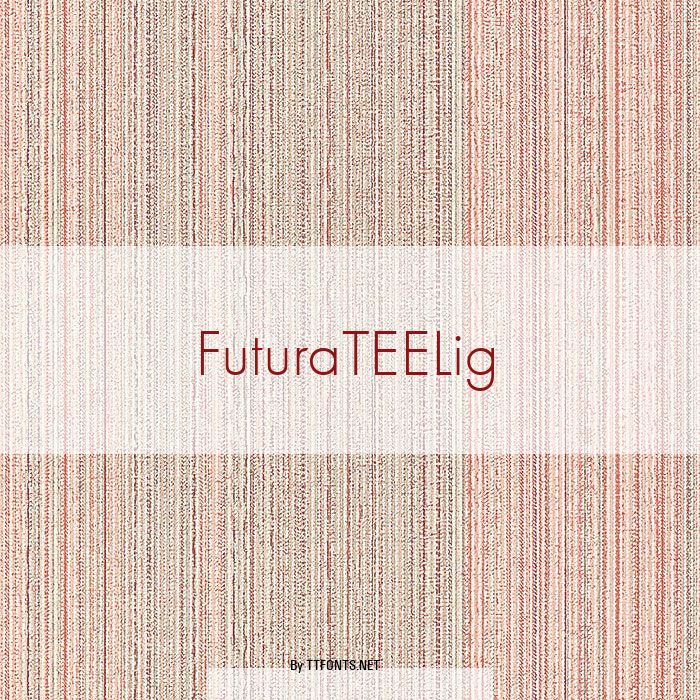 FuturaTEELig example