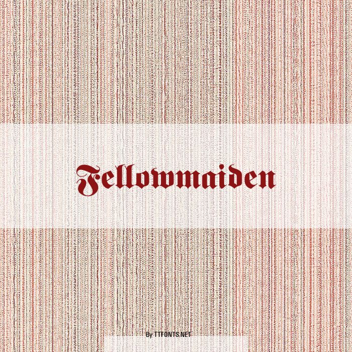 Fellowmaiden example