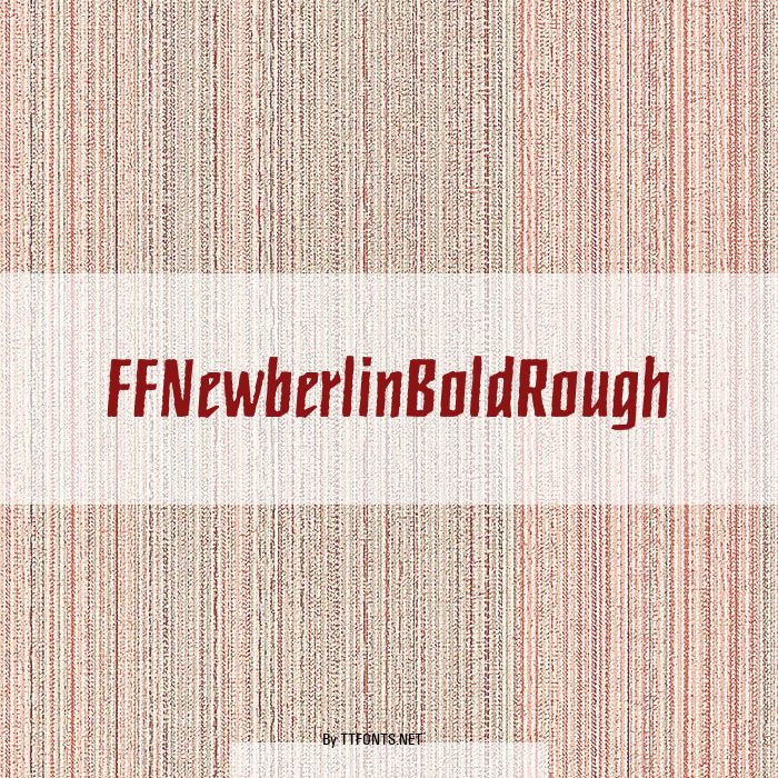 FFNewberlinBoldRough example