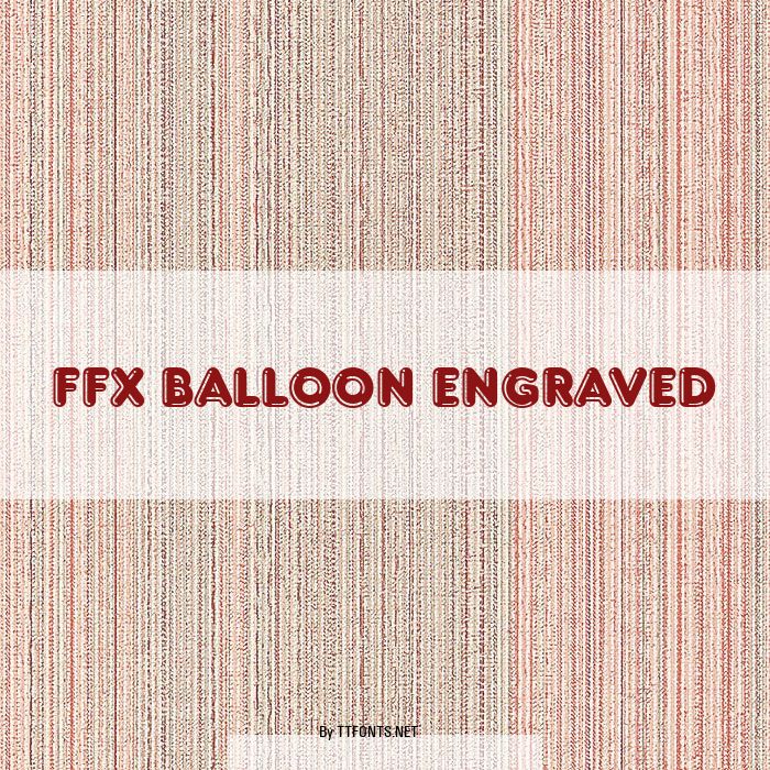 FFX Balloon Engraved example
