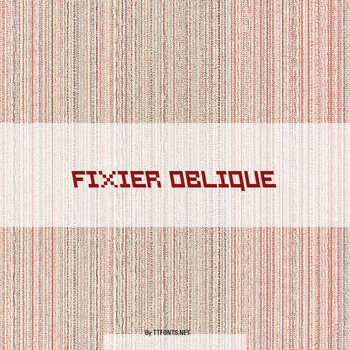 Fixier Oblique example