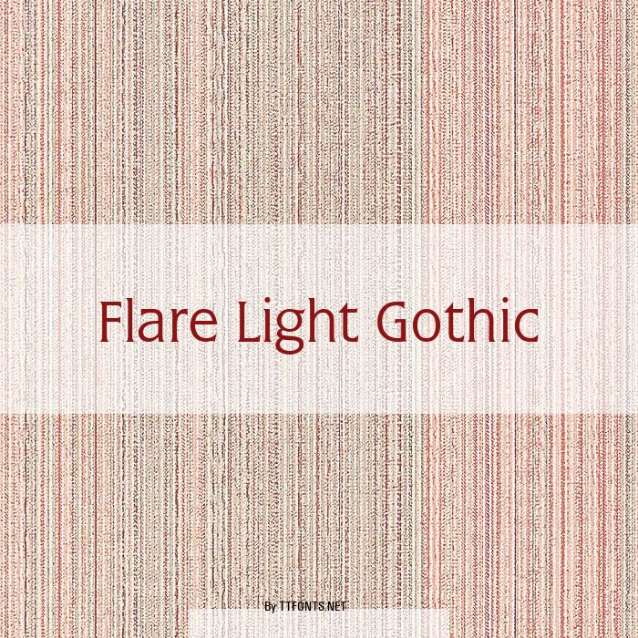Flare Light Gothic example