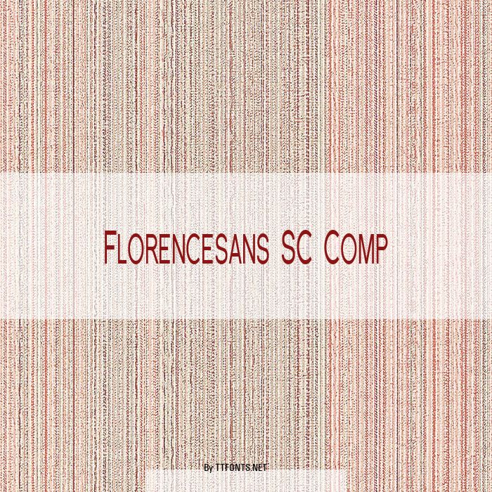 Florencesans SC Comp example