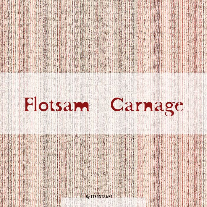 Flotsam Carnage example