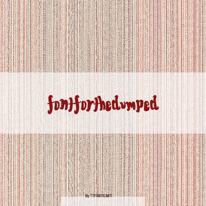 FontForTheDumped example