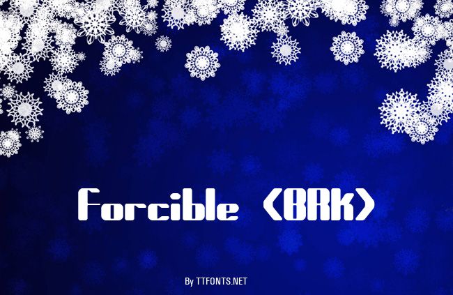 Forcible (BRK) example