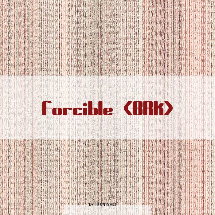 Forcible (BRK) example