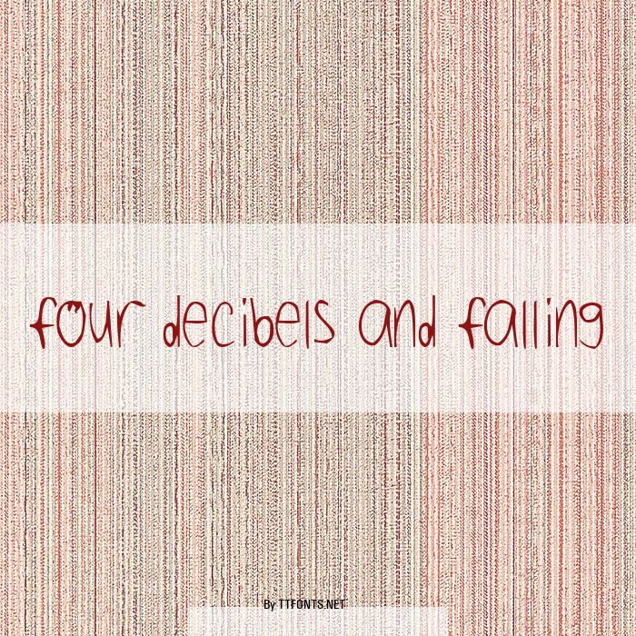 Four Decibels and Falling example
