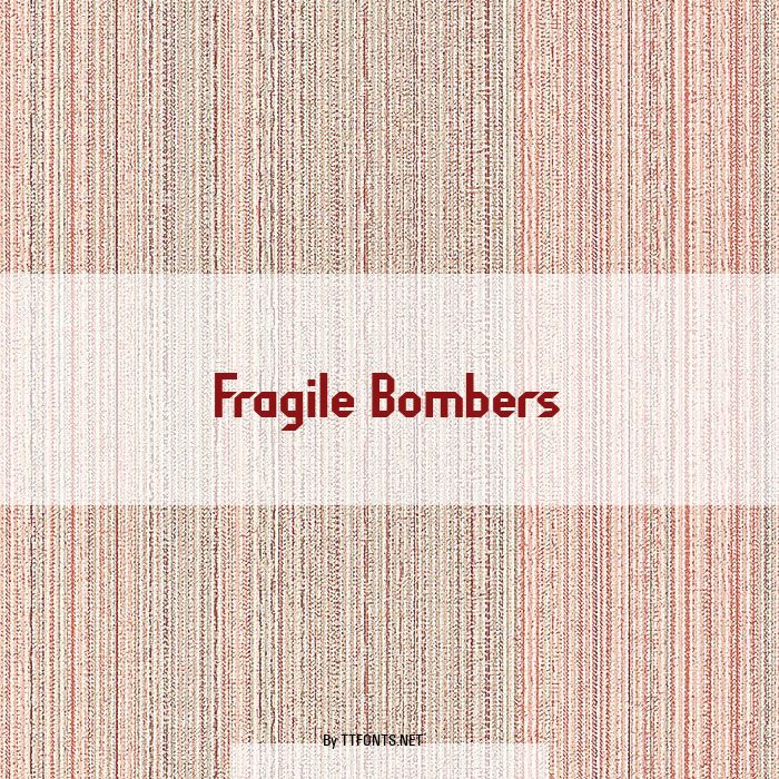 Fragile Bombers example
