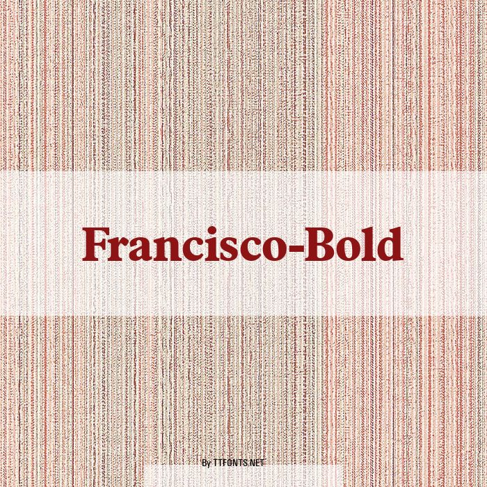 Francisco-Bold example