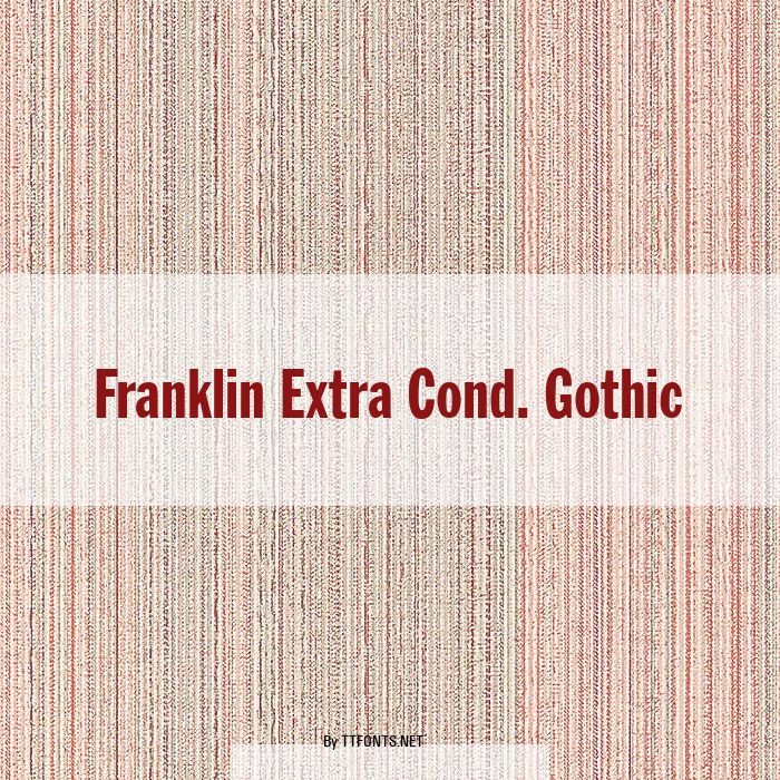 Franklin Extra Cond. Gothic example