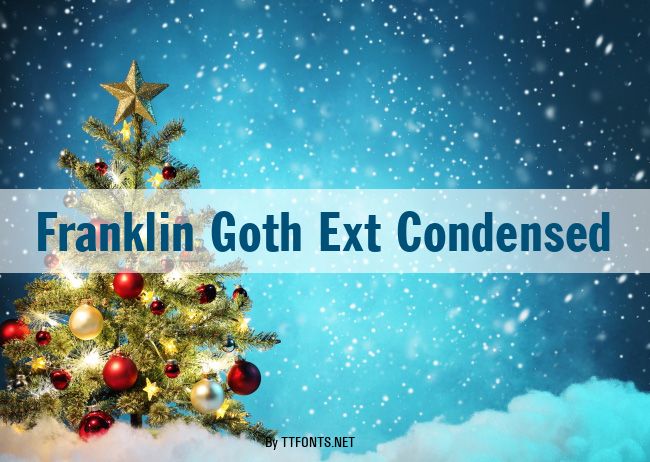 Franklin Goth Ext Condensed example