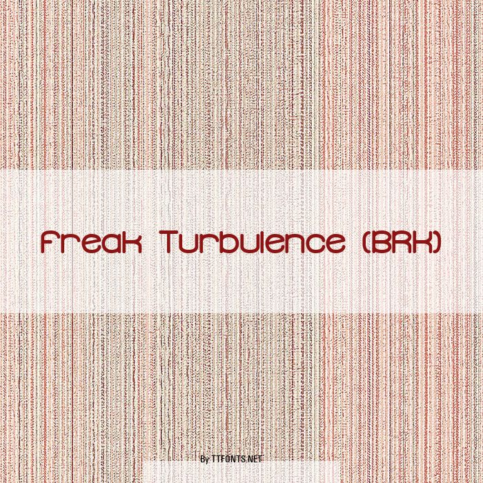 Freak Turbulence (BRK) example