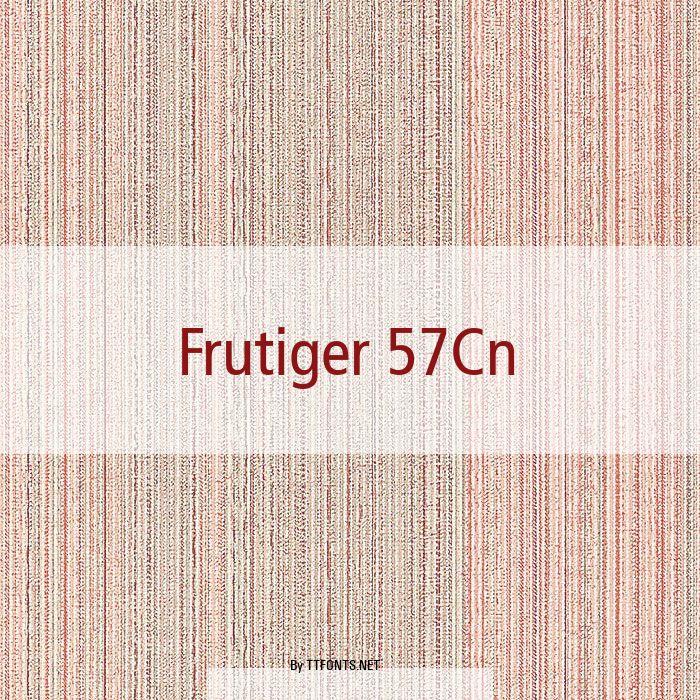 Frutiger 57Cn example