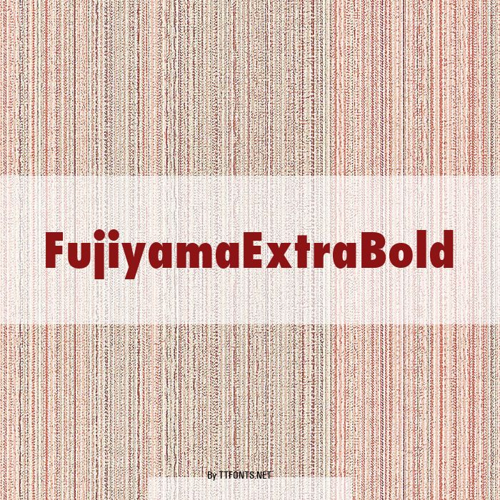 FujiyamaExtraBold example