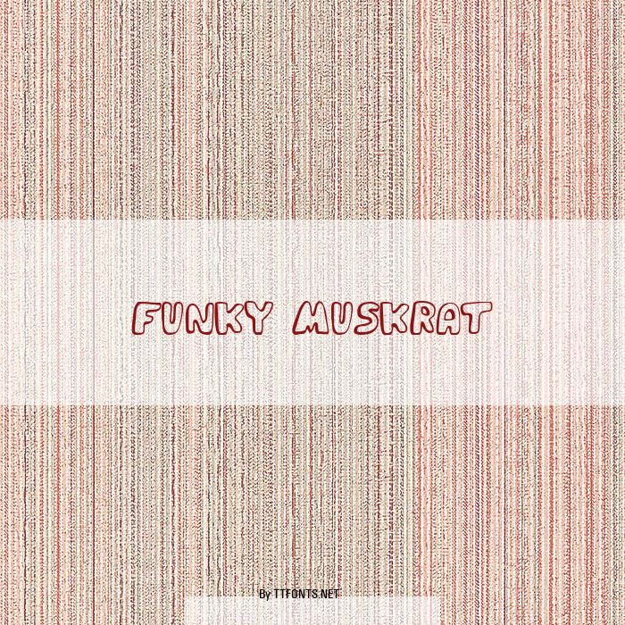 Funky Muskrat example