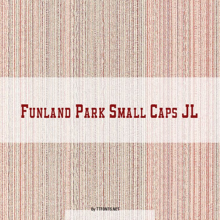 Funland Park Small Caps JL example