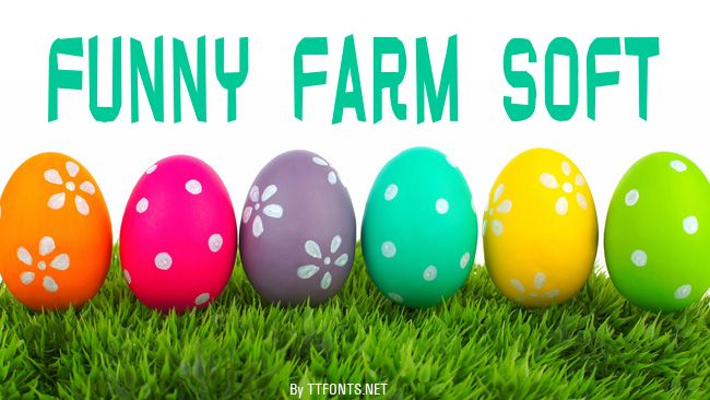 Funny farm soft example
