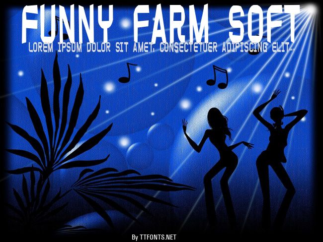 Funny farm soft example