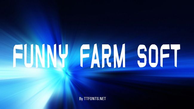Funny farm soft example