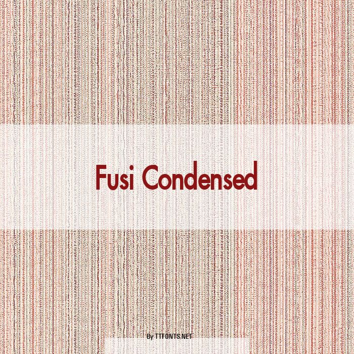 Fusi Condensed example