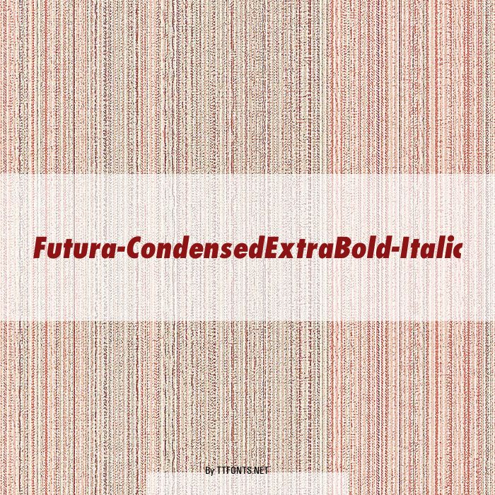Futura-CondensedExtraBold-Italic example