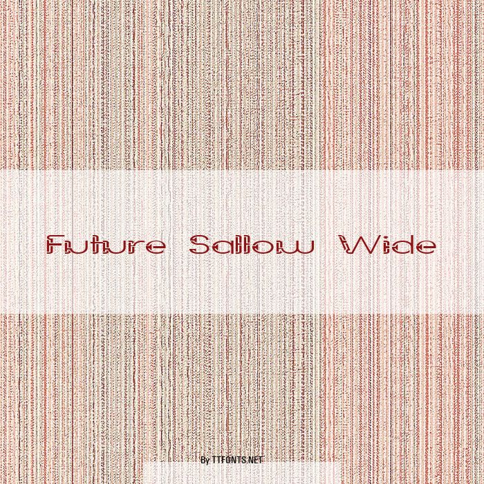 Future Sallow Wide example