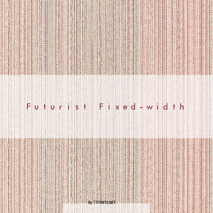 Futurist Fixed-width example