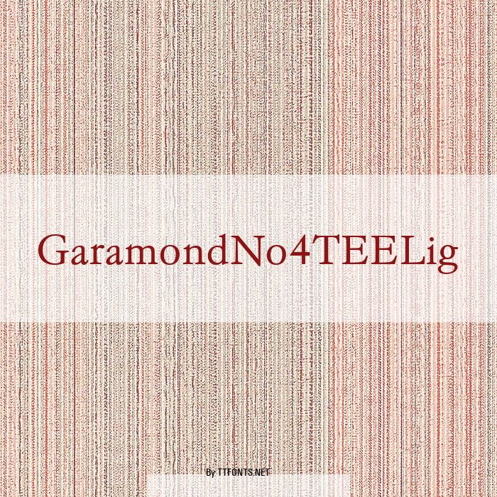 GaramondNo4TEELig example